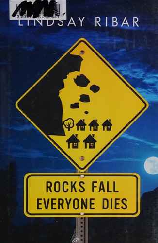 Lindsay Ribar: Rocks fall, everyone dies (2016, Penguin Group (USA))