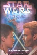 Jude Watson: The Trail of the Jedi (Star Wars: Jedi Quest) (Hardcover, 2002, Tandem Library)