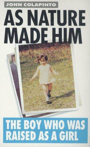 John Colapinto: As Nature Made Him (Paperback, 2000, Quartet Books)