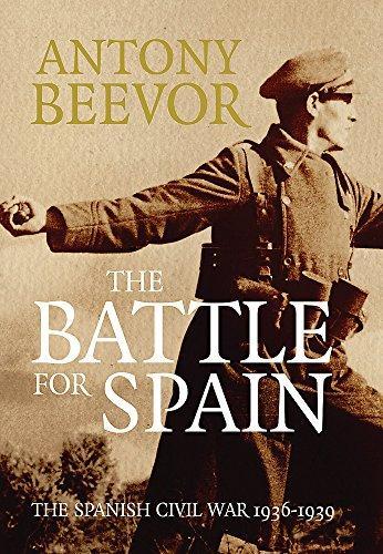 Antony Beevor: The Battle for Spain: The Spanish Civil War 1936-1939 (2006)