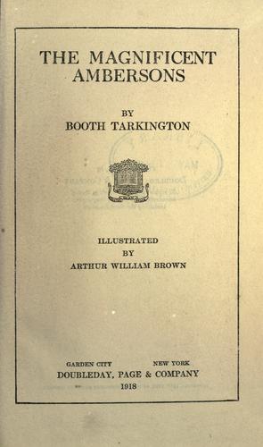 Booth Tarkington: The magnificent Ambersons. (1918, Doubleday, Page)