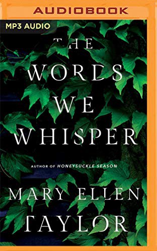 Tim Campbell, Carlotta Brentan, Shannon McManus, Mary Ellen Taylor: The Words We Whisper (AudiobookFormat, 2021, Brilliance Audio)