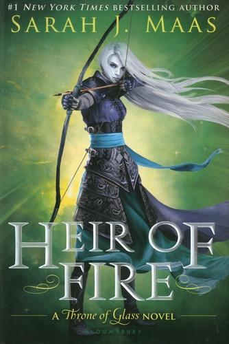 Sarah J. Maas: Heir of Fire (Throne of Glass, #3) (Hardcover, 2014, Bloomsbury)