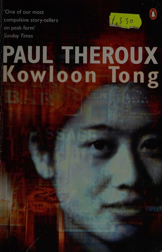 Paul Theroux: Kowloon Tong (1998, Penguin)
