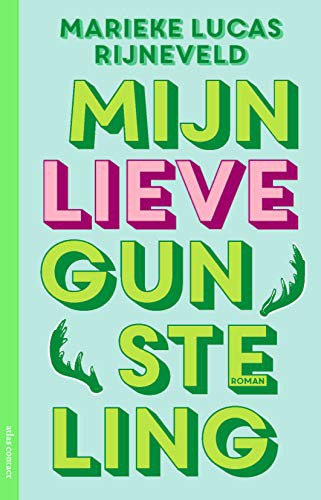 Marieke Lucas Rijneveld: Mijn lieve gunsteling (Hardcover)