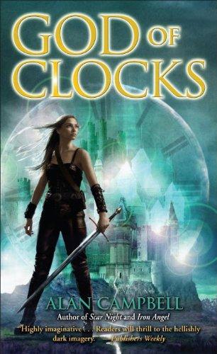 Alan Campbell: God of Clocks (Paperback, 2010, Spectra)