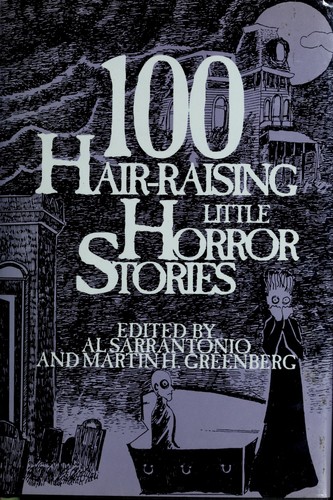 Jean Little, Al Sarrantonio: 100 Hair-Raising Little Horror Stories (Hardcover, 1993, Barnes & Noble Books)