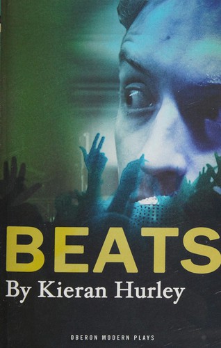 Kieran Hurley: Beats (2013, Oberon Books, Limited)