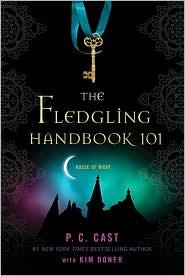 P.C. Cast, Kim Doner: The Fledling Handbook 101 (2010, st Martins)
