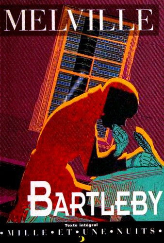 Herman Melville: Bartleby (French language, 1996, Editions Mille de Mille et Une Nuit)