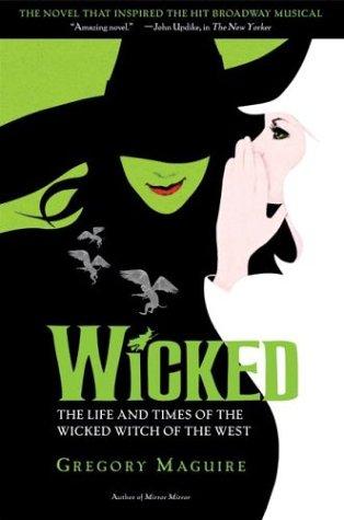 Gregory Maguire: Wicked (Paperback, 2004, Harper Paperbacks)