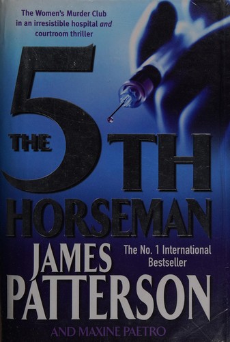 James Patterson: The 5th Horseman (Women's Murder Club, #5) (2006, Headline)