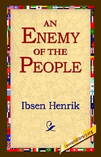 Henrik Ibsen: An Enemy of the People (Hardcover, 2005, 1st World Library)