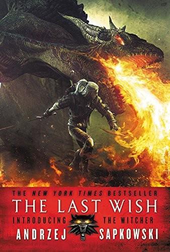 Andrzej Sapkowski: The Last Wish: Introducing the Witcher (2017)
