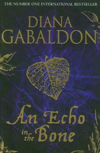 Diana Gabaldon: An Echo In The Bone - A Novel (2009, Bantam Books)