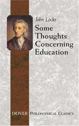 John Locke: Some Thoughts Concerning Education (Paperback, 2007, Dover Publications)