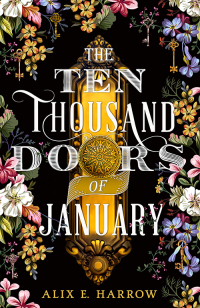 Alix E. Harrow: The Ten Thousand Doors of January (EBook, 2019, Orbit)