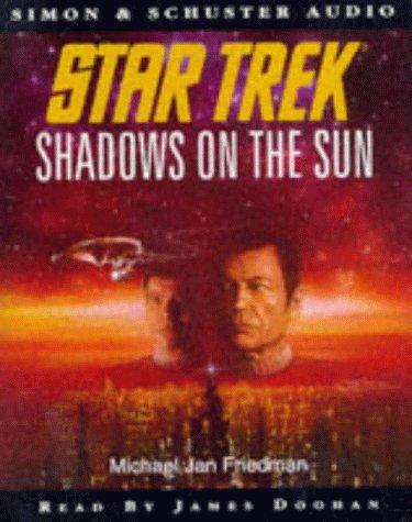 Michael Jan Friedman: Star Trek: Shadows on the Sun (Star Trek Audio) (AudiobookFormat, 1995, Simon & Schuster (Trade Division))