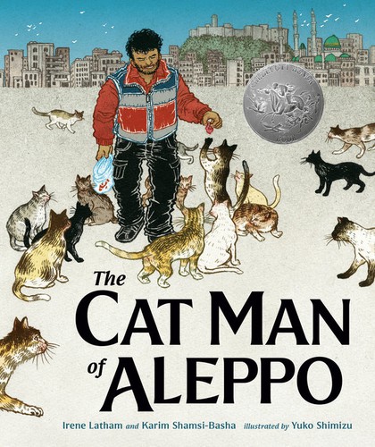 Irene Latham, Yuko Shimizu, Karim Shamsi-Basha: Cat Man of Aleppo (Hardcover, 2020, G. P. Putnam's Sons, an imprint of Penguin Random House LLC)