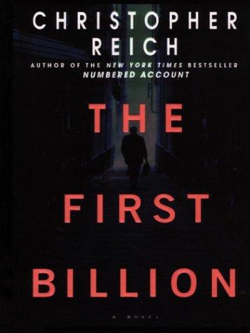 Christopher Reich: The first billion (2003, Large Print Press)