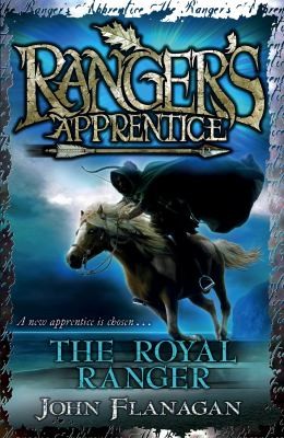 John Flanagan: The Royal Ranger (2013, Random House Children's Publishers UK)