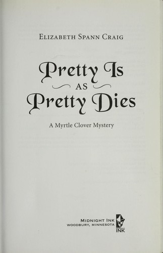 Elizabeth Spann Craig: Pretty is as pretty dies (2009, Midnight Ink)