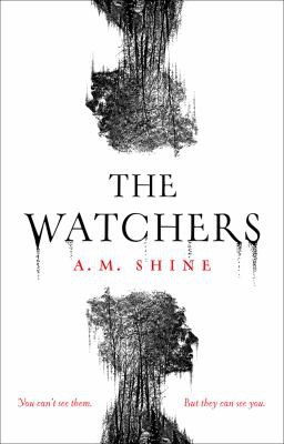 A. M. Shine: The Watchers (2021, Head of Zeus)