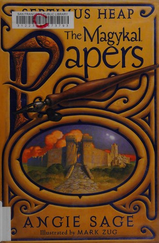 Angie Sage, Angie Sage: The Magykal papers (2009, Katherine Tegen Books)