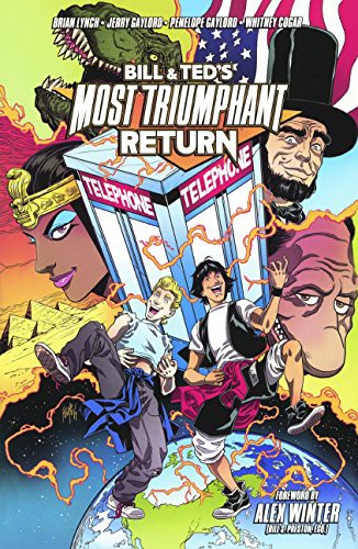 Brian Lynch, Jerry Gaylord, Penelope Gaylord: Bill & Ted's Most Triumphant Return (Hardcover, 2016, Turtleback Books)