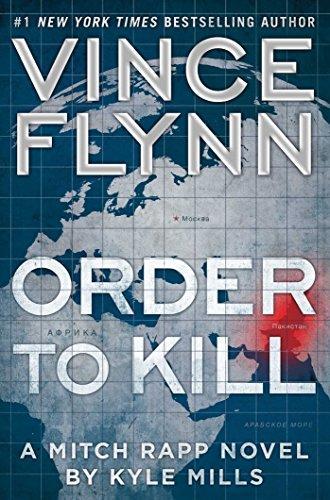 Vince Flynn, Kyle Mills: Order to Kill (2016)