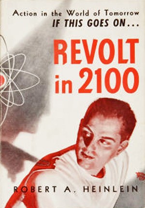 Robert A. Heinlein: Revolt in 2100 (1953, Shasta Publishers)