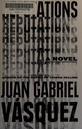 Juan Gabriel Vásquez: Reputations (2016)