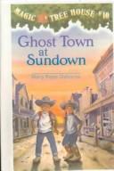 Mary Pope Osborne: Ghost Town at Sundown (Hardcover, 1999, Tandem Library)