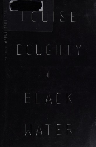 Louise Doughty: Black water (2016)