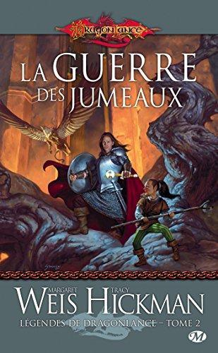 Tracy Hickman, Margaret Weis: La guerre des jumeaux (French language, 2010)