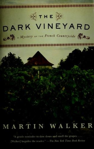 Martin Walker: The dark vineyard (2011)
