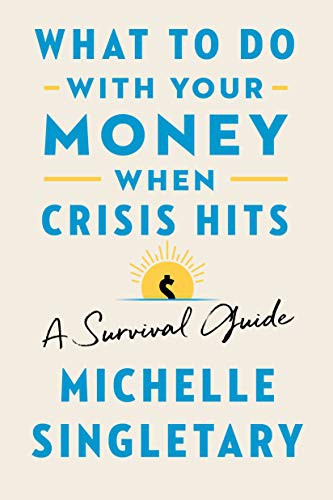 Michelle Singletary: What to Do with Your Money When Crisis Hits (Hardcover, Houghton Mifflin Harcourt)