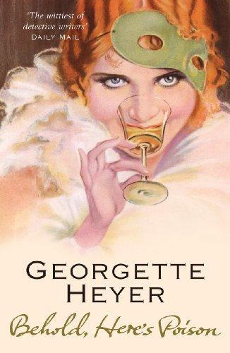 Georgette Heyer, Georgette Heyer: Behold, Here's Poison (Inspector Hannasyde, #2) (Paperback, 2006, Arrow)