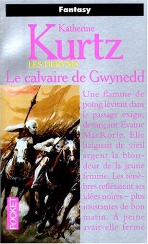 Katherine Kurtz: Les Derynis. [10], Le calvaire de Gwynedd (Paperback, French language, 1998, Pocket)