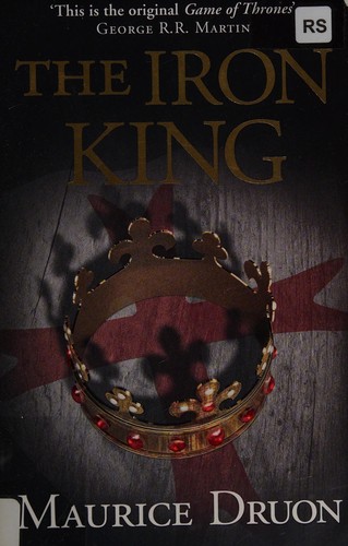 Maurice Druon: The iron king (2013, Harper Collins Publishers)