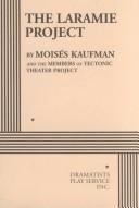 Moises Kaufman: The Laramie project (2001, Dramatists Play Service)