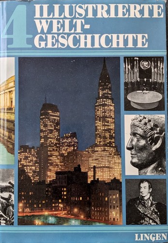 Albert Wucher, Ulrich Riemerschmidt, Franz Ansprenger: Illustrierte Weltgeschichte: Band 4 (1976, Lingen Verlag)