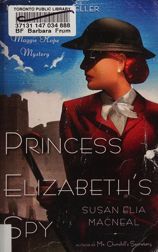 Susan Elia MacNeal: Princess Elizabeth's Spy (2013, Cengage Gale)