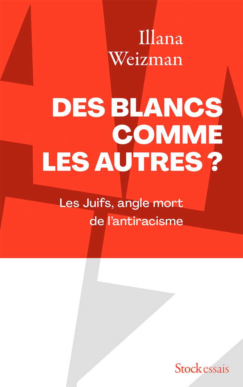 Illana Weizman: Des blancs comme les autres? (French language, 2022, Stock)