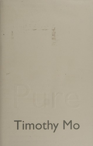 Timothy Mo: Pure (2012, Turnaround)