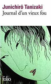 Jun'ichirō Tanizaki: Journal d’un vieu fou (French language)