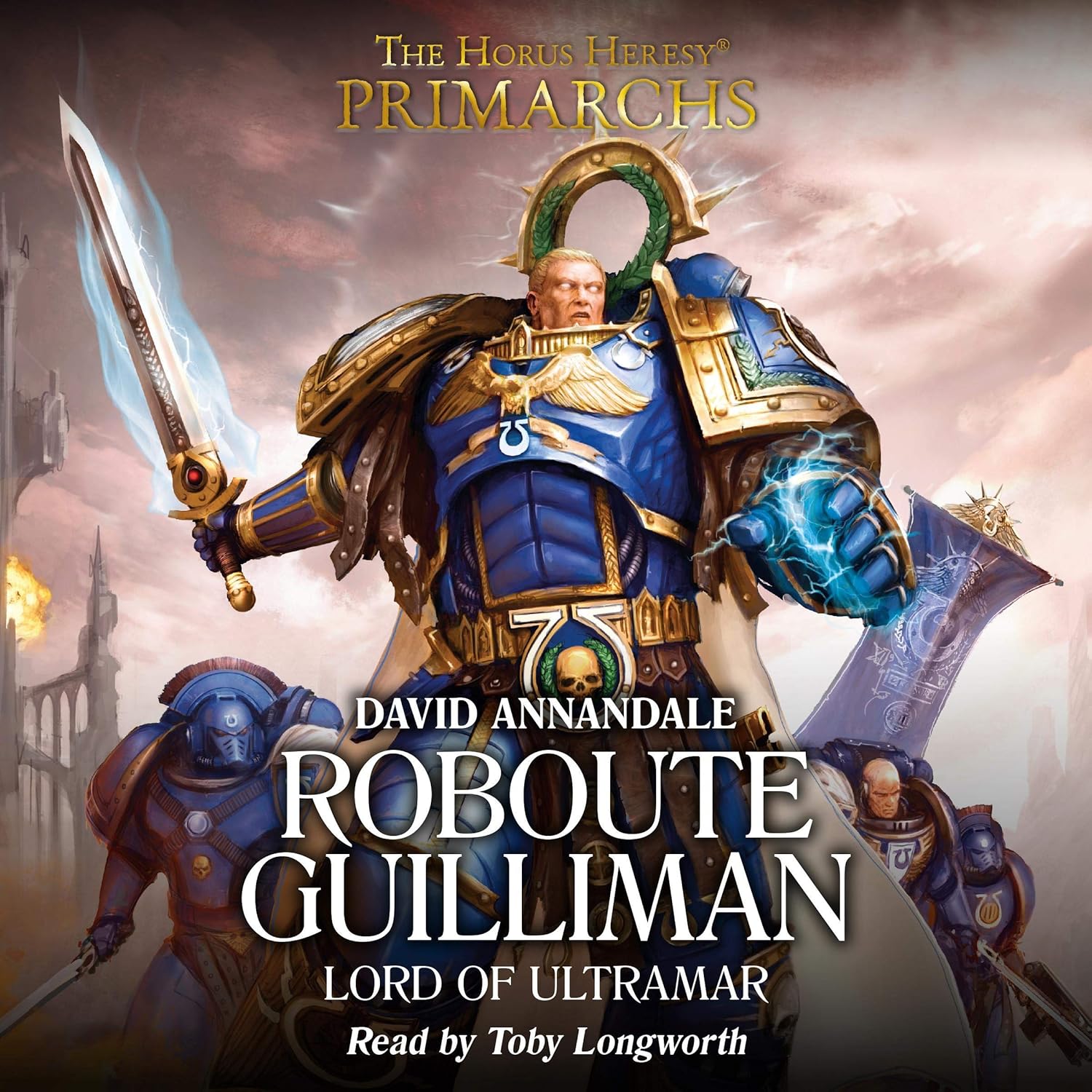 David Annandale, Toby Longworth: Roboute Guilliman (AudiobookFormat, 2017, Black Library)