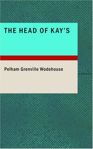 P. G. Wodehouse: The Head of Kay's (Paperback, BiblioBazaar)
