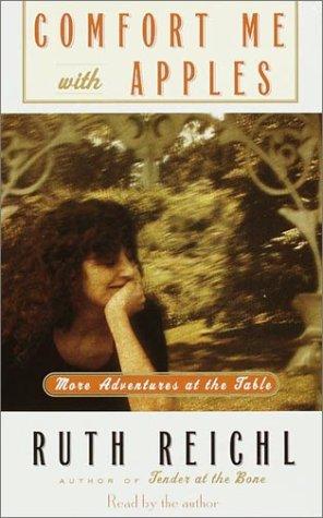 Ruth Reichl: Comfort Me With Apples (2001, Random House Audio)