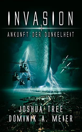 Joshua Tree, Dominik A. Meier: Invasion: Ankunft der Dunkelheit (EBook, Deutsch language)